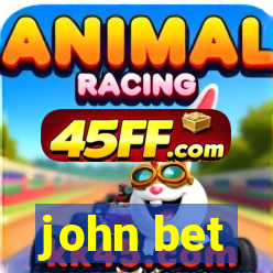 john bet